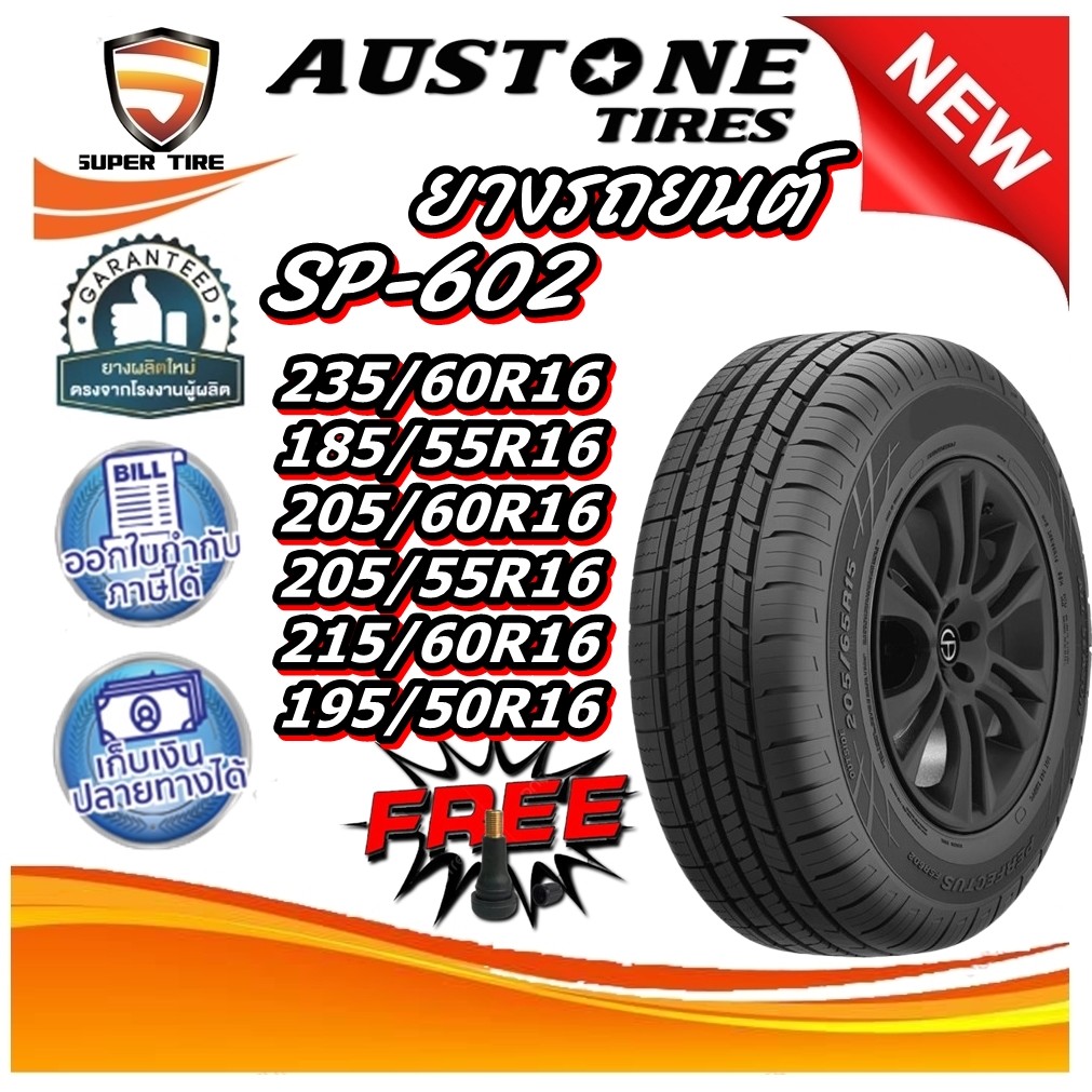 ยางรถยนต์ 235/60R16 ,185/55R16 ,205/60R16 ,205/55R16 ,215/60R16 ,195/50R16 รุ่น SP602 ยี่ห้อ Austone
