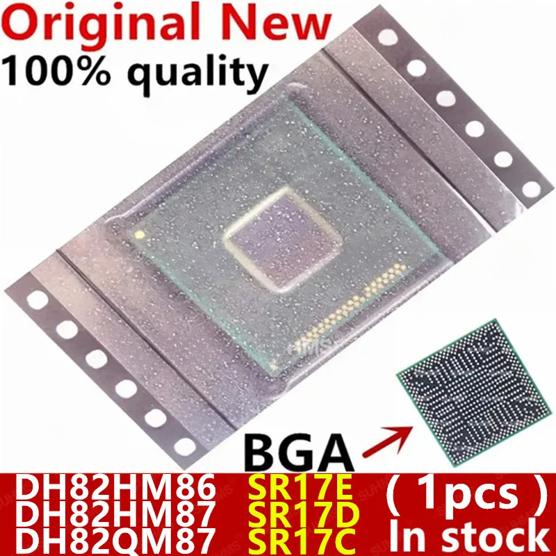 1 ชิ้น SR17E DH82HM86 SR17D DH82HM87 SR17C DH82QM87 BGA ในสต็อก