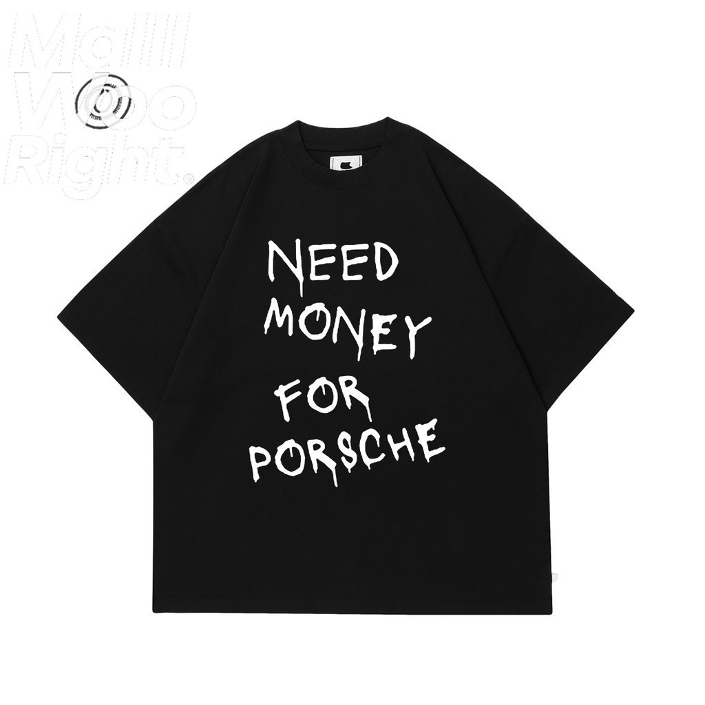 （จัดส่งตลอด 24 ชั่วโมง）HY  trendy menswear (เสื้อเฮีย) เสื้อ NEED MONEY FOR PORSCHE Cotton 100 % ผ้านุ่มใส่สบาย