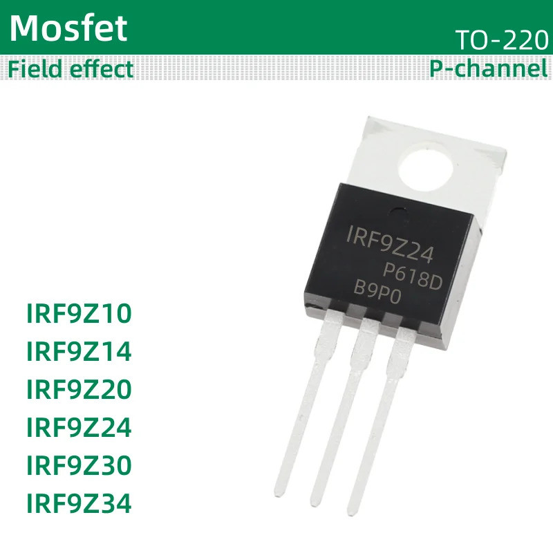 1-5PCS IRF9Z10 IRF9Z14 IRF9Z20 IRF9Z24 IRF9Z30 IRF9Z34 MOS field-effect TO-220