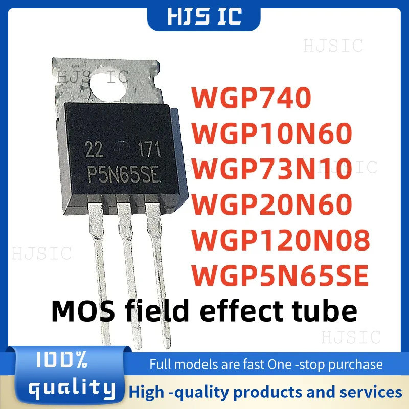 1-5PCS WGP740 P740 WGP120N08 P120N08 WGP10N60 P10N60 WGP73N10 P73N10 WGP20N60 P20N60 WGP5SE P5N65SE 