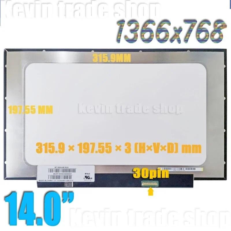 NT140WHM-N46 NT140WHM-N34 NT140WHM-N43 B140XTN07.3 หน้าจอ LCD 14.0" 30Pin HD 1366X768 L25980-001