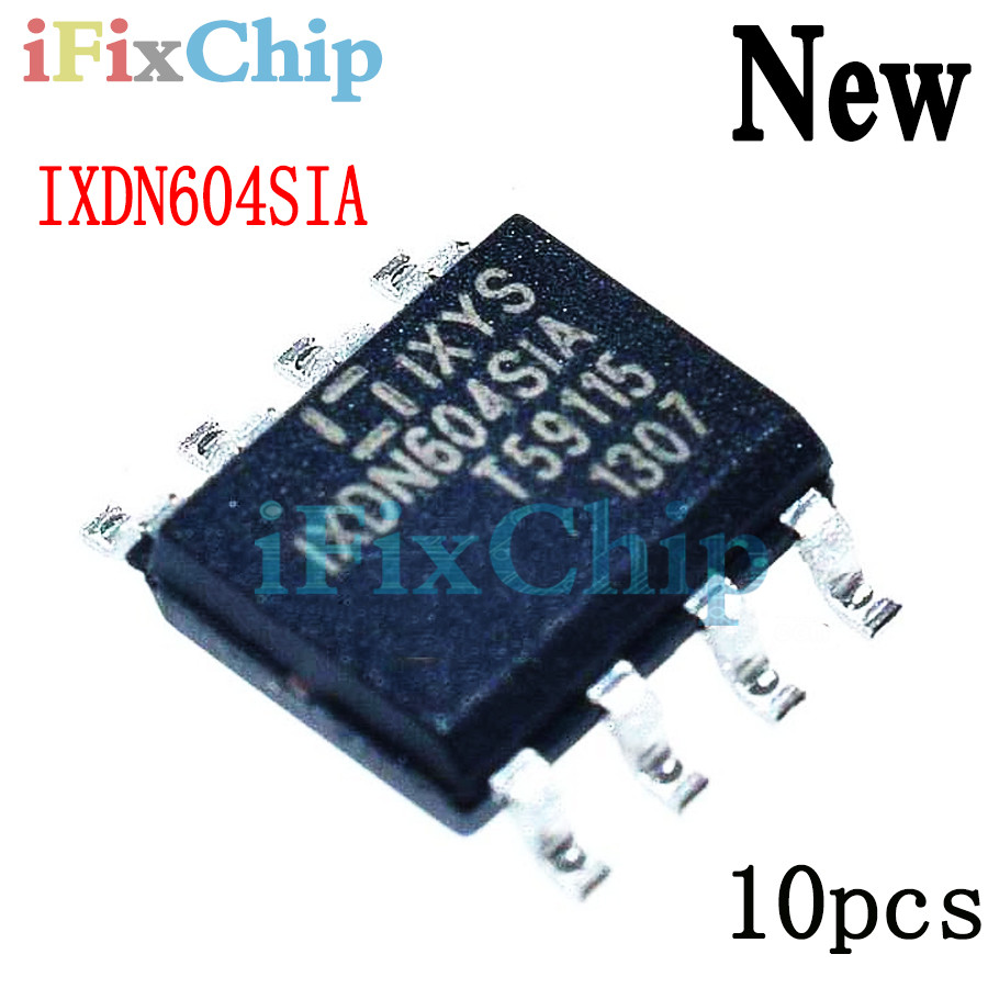 10 ชิ้น IXDN604SI DN604SIA IXDN604SIA SOP8