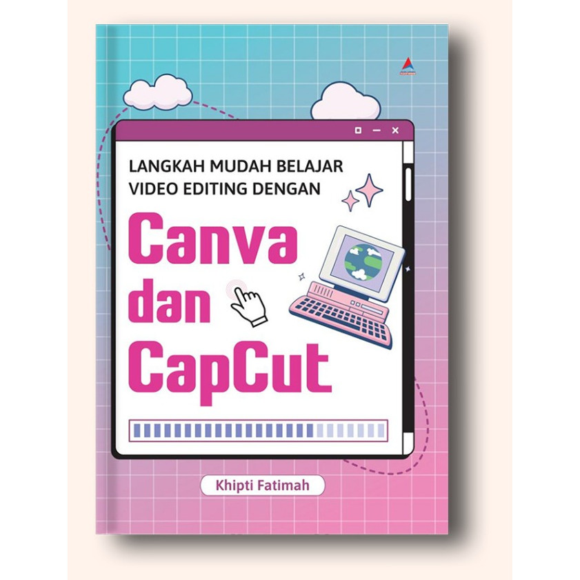 ขั้นตอนที่ง่ายในการเรียนรู้วิดีโอแก้ไขด้วย Canva และ Capcut - Khipti Fatimah - เด็กชาวอินโดนีเซียอัน
