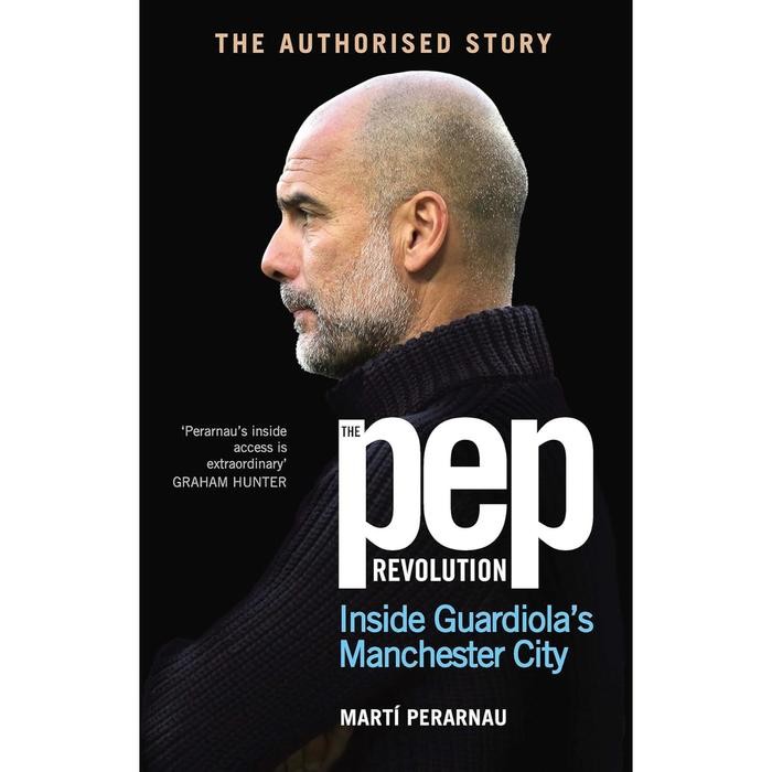 หนังสือ The Pep Revolution: Inside Guardiola Manchester City A