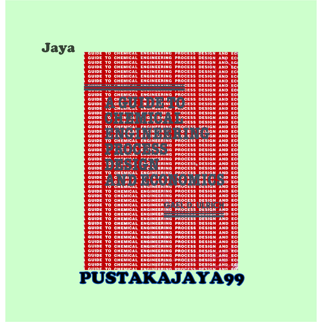 คู่มือการออกแบบกระบวนการทางเคมีและเศรษฐกิจ - Gael D Ulrich