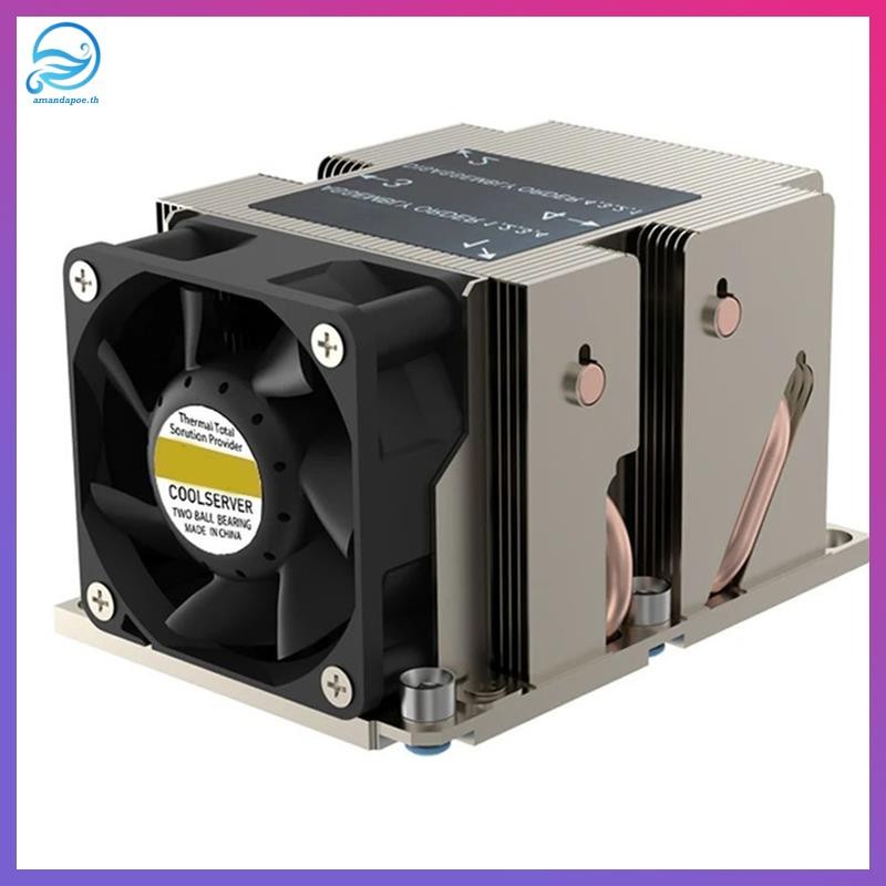 [amandapoe.th] LGA3647-2u-R83 Cooler 240W สําหรับ Lga 3647 หม้อน้ําประเภทแคบ 2u ความร้อน 4 ท่อความร้