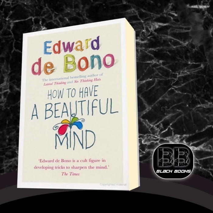 How To Have A Beautiful Mind - de Bono, Edward