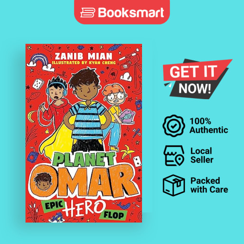 Epic Hero Flop - Planet Omar by Zanib Mian (author), Kyan Cheng (illus 9781444960983