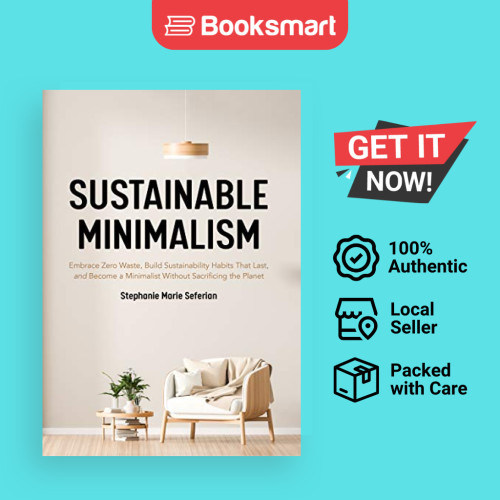 ความเรียบง่ายที่ยั่งยืน: Embrace Zero Waste, สร้างที่อยู่อาศัยที่อยู่อาศัย 9781642505016