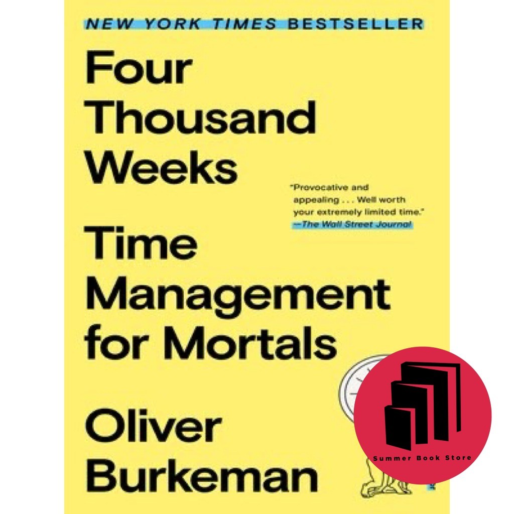 Four Thousand Weeks: Time Management for Mortals โดย Oliver Burkeman - Self Help - Productivity - ปร