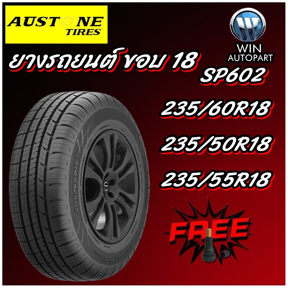 ยางรถยนต์ 235/60R18 ,235/50R18 ,235/55R18 รุ่น SP602 ยี่ห้อ Austone ( แถมจุ๊บลม )