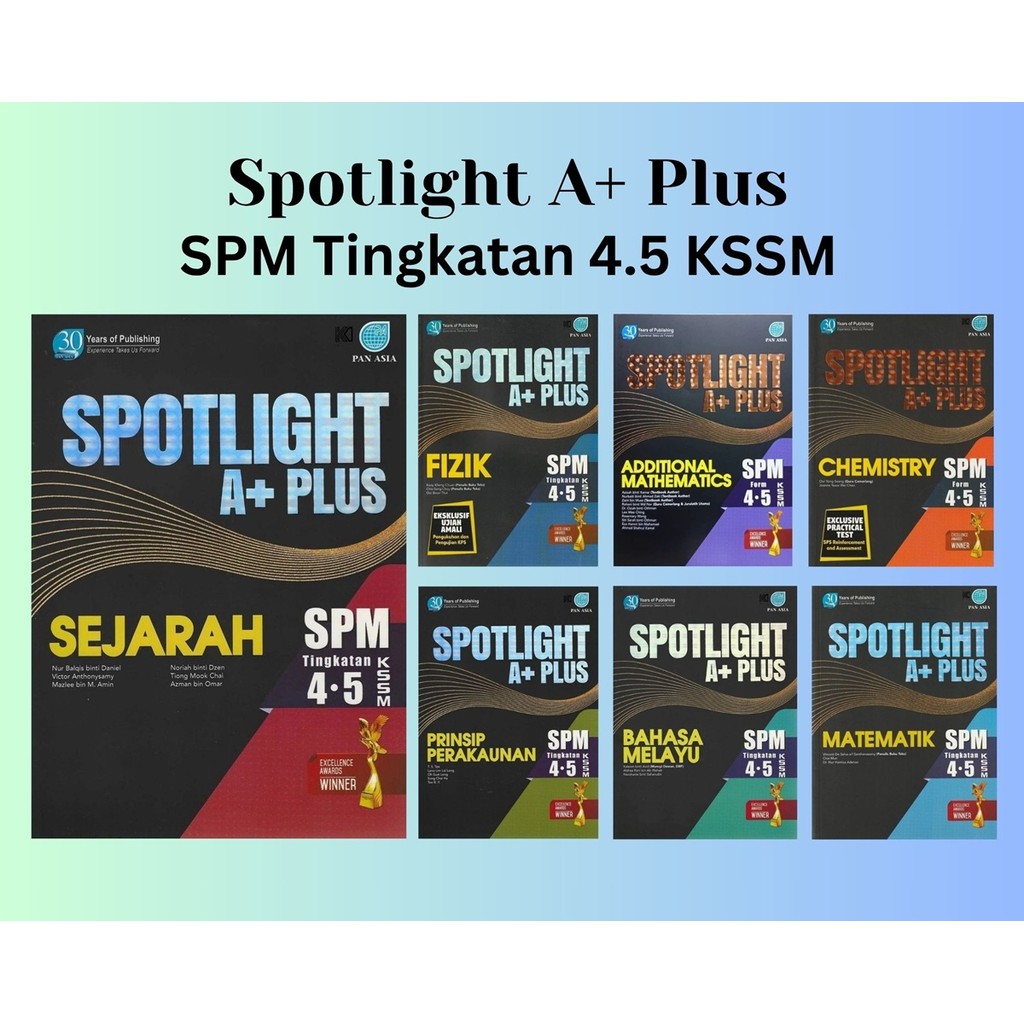 PAN ASIA - สปอตไลท์ A+ Plus SPM Tingkatan 4.5 KSSM
