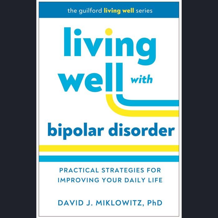หนังสือของ David J. Miklowitz - Living Well with Bipolar Disorder