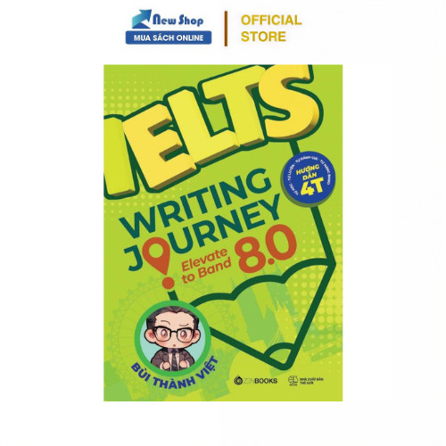 หนังสือ - IELTS Writing Journey - Elevate To Band 8.0 - ZEN
