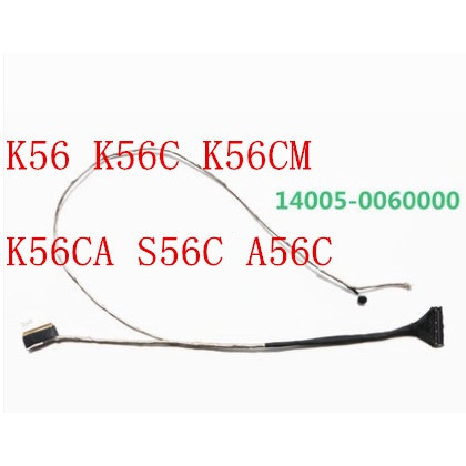 ASUS K56CB K56CM K56CA S56C A56C สายหน้าจอ 14005-00600000
