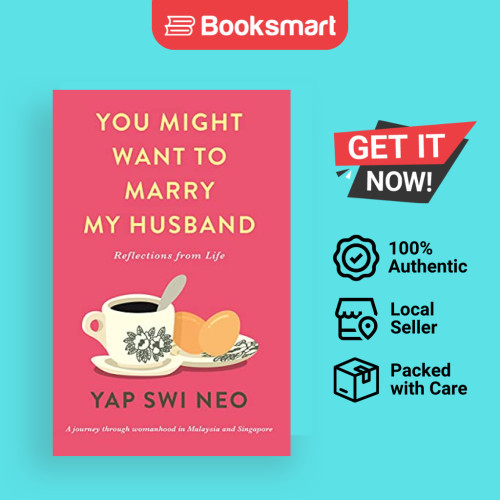 You Might Want to Marry My Husband Reflections from Life โดย Yap Swi Ne 9781912049981