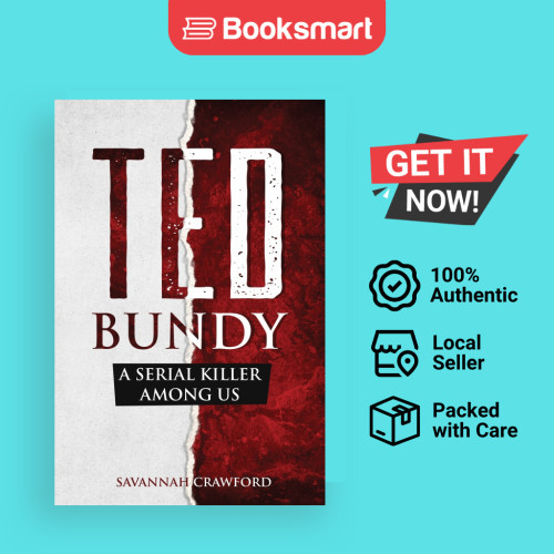 Ted Bundy: A Serial Killer Among Us [ปกอ่อน] Crawford, Savannah - 9781922346346