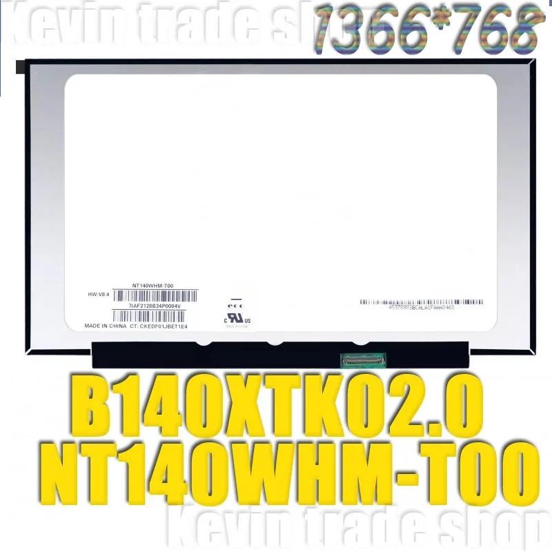 เกรด NT140WHM-T00 B140XTK02.0 14.0 "LED LCD Screen Touch Digitizer แผง Matrix จอแสดงผล 1366*768 EDP 
