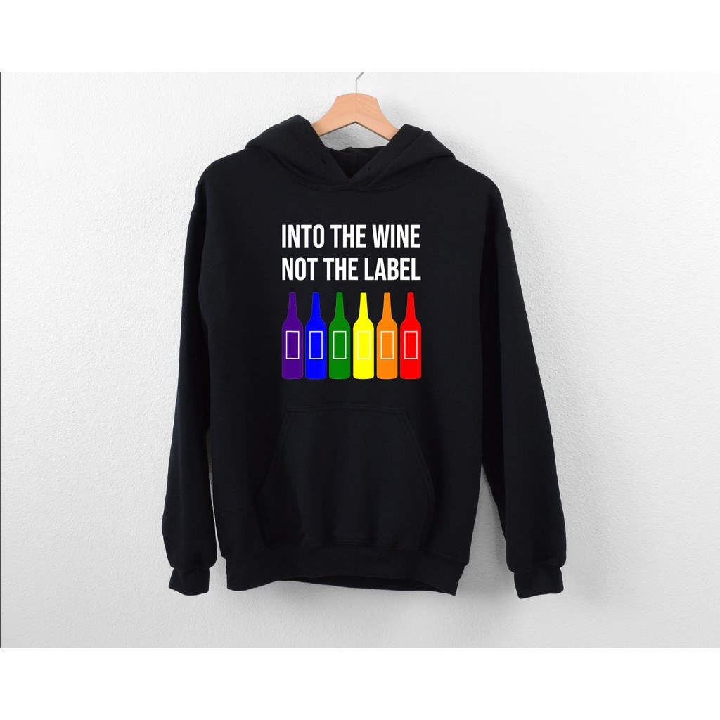 เสื้อฮู้ด Into The Wine Not The Label เสื้อฮู้ด Bisexual เสื้อฮู้ด Gay Rights เสื้อฮู้ด Gay Pride เส