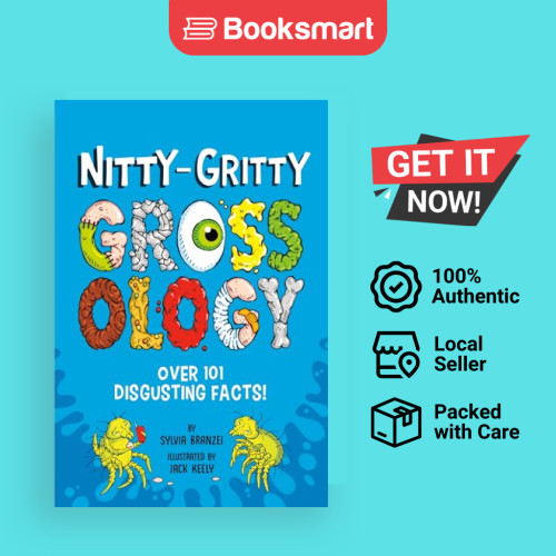 Nitty-Gritty Grossology Over 101 ข้อเท็จจริง! - Grossology โดย Syl 9780593752432