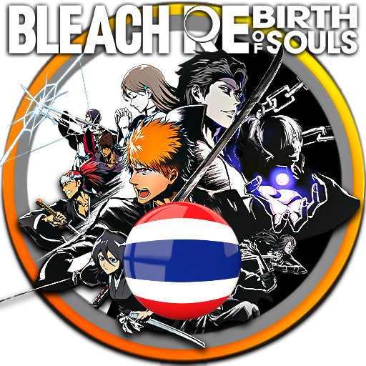 ⚙️ PC Game | ติดตั้งไม่ยุ่งยาก | USB | ⚙️ +ภาษาไทย BLEACH: Rebirth of Souls +6 DLCs