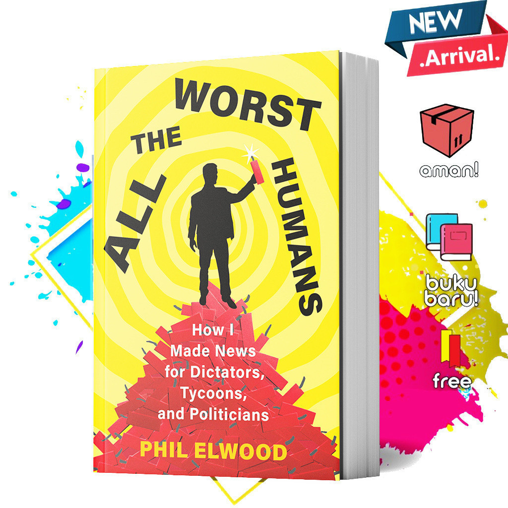 ทุกมนุษย์ Worst โดย Phil Elwood