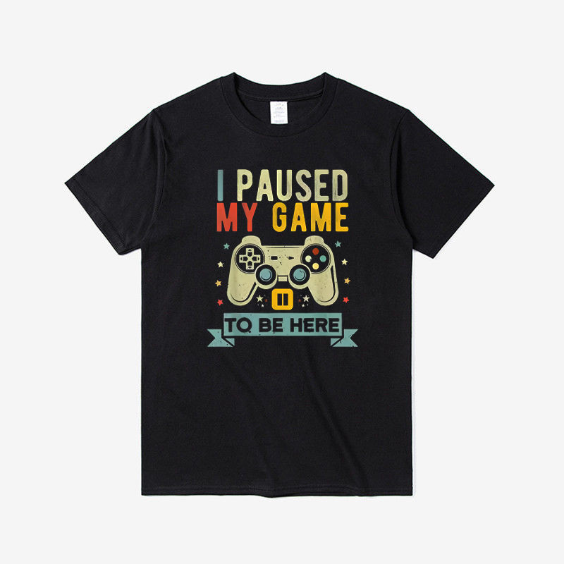 พร้อมสต็อกขายร้อน I Paused My Game Come Here Fun Video Game เสื้อยืดผ้าฝ้ายแท้แขนสั้น Unisex S-3XL