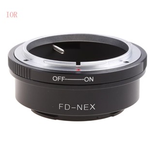 อะแดปเตอร์เลนส์ IOR FD-NEX สําหรับเลนส์ FD เป็น NEX สําหรับ NEX7 A5000 A5100 A6000