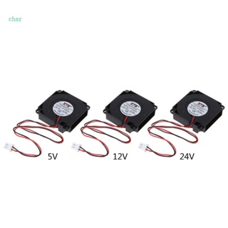 Char พัดลมระบายความร้อน CPU DC 5V 12V 24V Mini 4010 40x40x10 มม. สําหรับเครื่องพิมพ์ 3D Ender 3 CR10