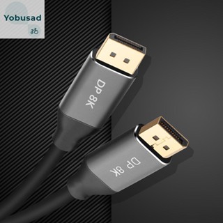 [Yobusad.th] สายเคเบิ้ลเชื่อมต่อหน้าจอคอมพิวเตอร์ DP1.4 ตัวผู้ เป็นตัวผู้ 8K60Hz