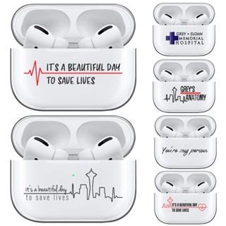 เคสหูฟังไร้สาย TPU แบบนิ่ม ลาย Greys Anatomy Its A Beautiful Day To Save Lives สําหรับ Apple Airpods Pro 3 2 1