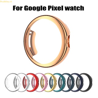 (ลดราคาสูง) Doublebuy ตัวป้องกันหน้าจอ สําหรับ Pixel Smartwatch เคส + ฟิล์มกระจก นิ่ม ใส TPU เคส