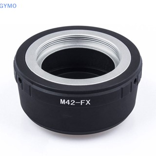 [cxGYMO] อะแดปเตอร์เลนส์ M42-FX M42 สําหรับ Fujifilm X Mount Fuji X-Pro1 X-M1 X-E1 X-E2 HDY