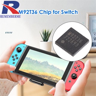 [rememberme.th] ชิปวงจรรวมจัดการพลังงาน แบบเปลี่ยน M92T36 สําหรับเมนบอร์ด Nintendo Switch