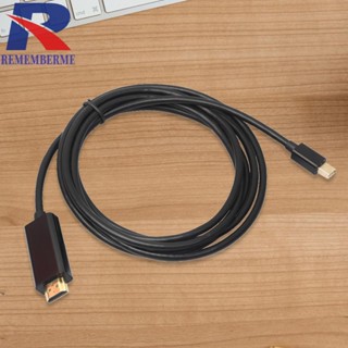 [rememberme.th] อะแดปเตอร์สายเคเบิ้ล 6 ฟุต Thunderbolt Mini DisplayPort DP to HDMI สําหรับ Mac Book