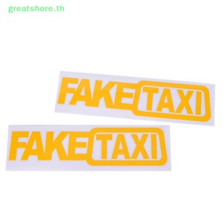 Greatshore ใหม่ สติกเกอร์ไวนิล ลาย FAKE TAXI สําหรับติดตกแต่งรถยนต์ JDM Drift Race