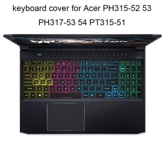 แผ่นฟิล์มซิลิโคนนิ่ม ป้องกันคีย์บอร์ดโน้ตบุ๊ก สําหรับ Acer Predator Helios 300 PH315-52 53 PH317-53 54 Acer Nitro 5 AN515-45 43 44 15.6 นิ้ว