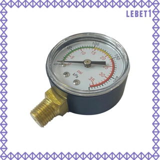 [Lebet] เครื่องวัดความดัน สําหรับสระว่ายน้ํา ช่วงความแม่นยํา 0~35 PSI สําหรับตู้ปลา สระว่ายน้ํา