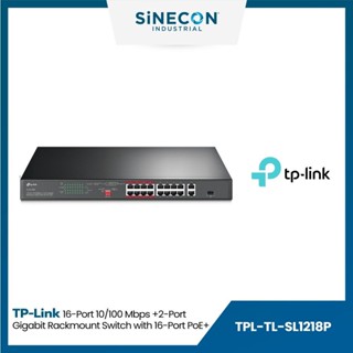 มีบริการส่งด่วนภายในวัน - TP-Link รุ่น TL-SL1218P 16-Port 10/100 Mbps + 2-Port Gigabit with 16-Port PoE+ By Sinecon