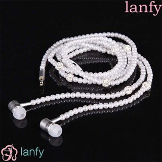 Lanfy สร้อยคอ ไข่มุก หูฟังส่วนบุคคล สําหรับโทรศัพท์มือถือ ไมโครโฟน เครื่องประดับ หูฟัง ลูกปัด อินเอียร์