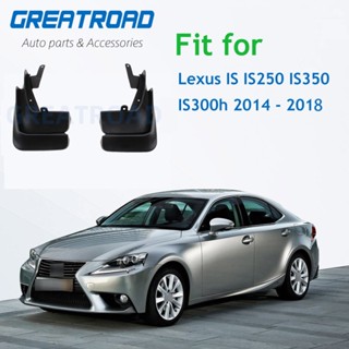 ชุดบังโคลนหน้า หลัง สําหรับ Lexus IS IS250 IS350 IS300h 2014 2015-2018