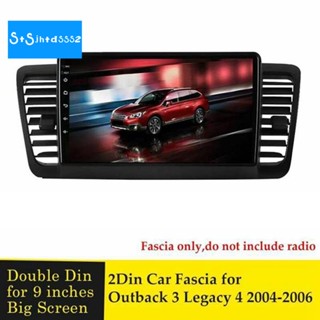 แผงสเตอริโอ Fascia สําหรับ Subaru Legacy Outback 2004-2006