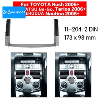 กรอบแผงวิทยุสเตอริโอ 2 Din สําหรับ Toyota Rush Daihatsu Be-Go Terios Perodua Nautica 2011