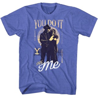 เสื้อยืด พิมพ์ลาย Yellowstone You Do it For Me สําหรับผู้ชาย