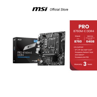 MSI MOTHERBOARD (เมนบอร์ด) PRO B760M-E DDR4