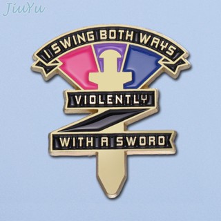 เข็มกลัดโลหะ รูปดาบ I Swing Both Ways Violently with A Sword Enamel Pins สีรุ้ง เครื่องประดับแฟชั่น สําหรับกระเป๋าเป้สะพายหลัง