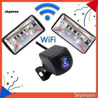 Skym* กล้องจอดรถยนต์ WiFi ประสิทธิภาพสูง มองเห็นกลางคืน สําหรับรถยนต์