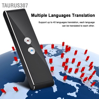 Taurus307 บลูทู ธ 2.4G Smart Pocket Interpreter นักแปลหลายภาษาแบบเรียลไทม์พูดได้หลายภาษา