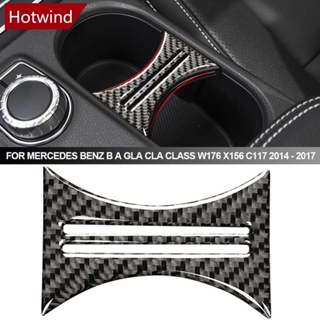 Hotwind ฝาครอบที่วางแก้วน้ํา คาร์บอนไฟเบอร์ สําหรับตกแต่งภายในรถยนต์ Mercedes Benz B A GLA CLA Class W176 X156 C117 2014-2017 B2F4